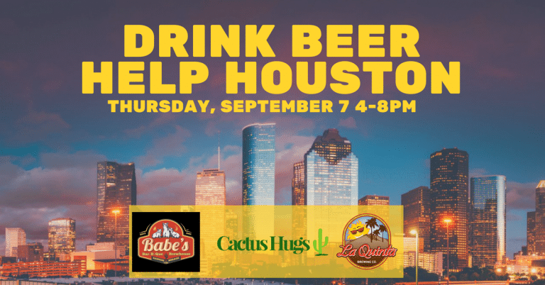 Drink Beer, Help Houston – join us this Thursday for a fundraiser